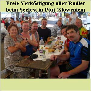 Freie Verköstigung aller Radler  beim Seefest in Ptuj (Slowenien)