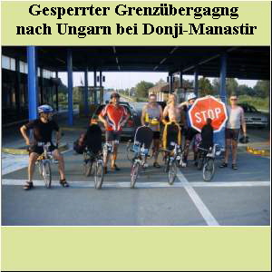 Gesperrter Grenzübergagng   nach Ungarn bei Donji-Manastir