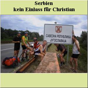 Serbien  kein Einlass für Christian