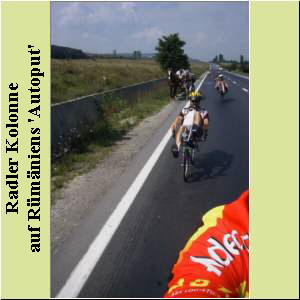 Radler Kolonne  auf Rümäniens 'Autoput'