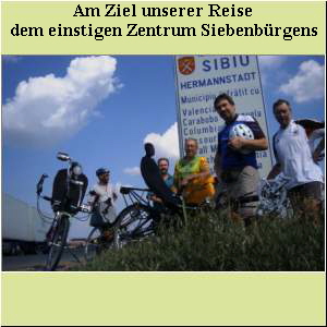 Am Ziel unserer Reise  dem einstigen Zentrum Siebenbürgens